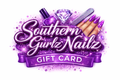 Southern Gurlz Nailz Gift Card